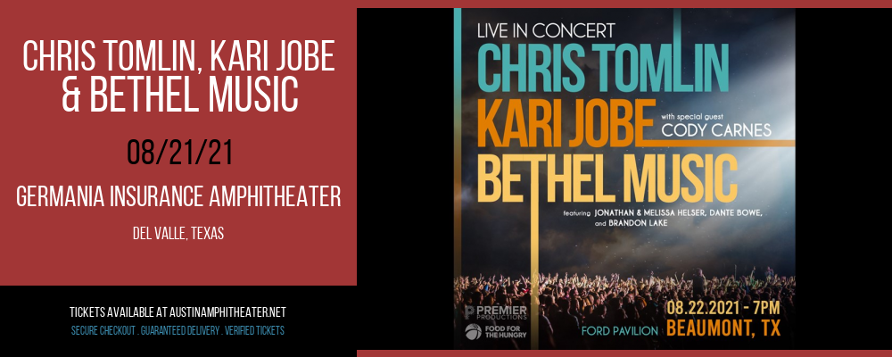 Chris Tomlin, Kari Jobe & Bethel Music at Germania Insurance Amphitheater