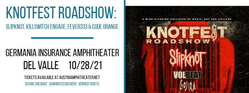Knotfest Roadshow: Slipknot, Killswitch Engage, Fever333 & Code Orange at Germania Insurance Amphitheater