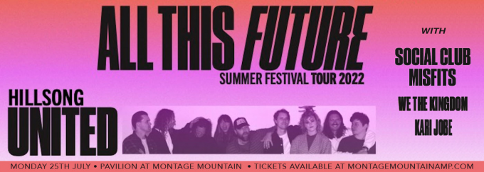 All This Future Summer Festival Tour: Hillsong United, Lauren Daigle, Ryan Ellis & TAYA [CANCELLED]