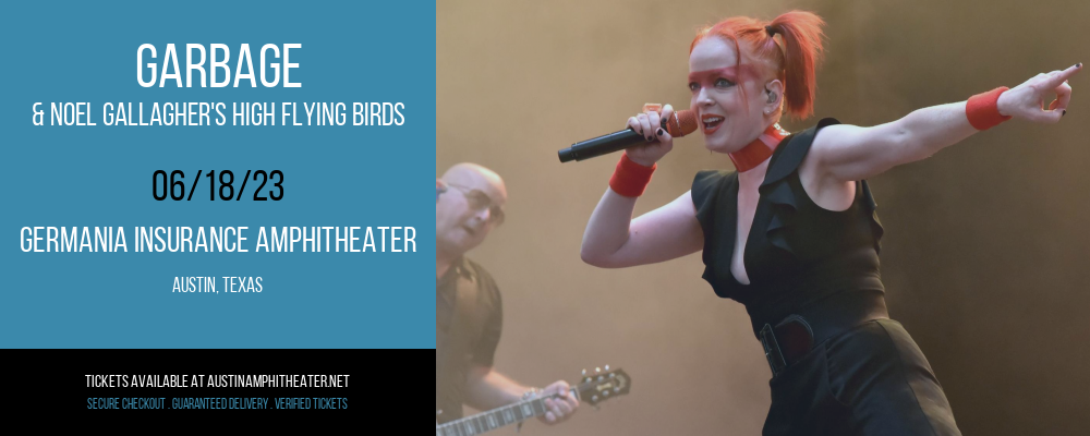 Garbage & Noel Gallagher's High Flying Birds at Germania Insurance Amphitheater