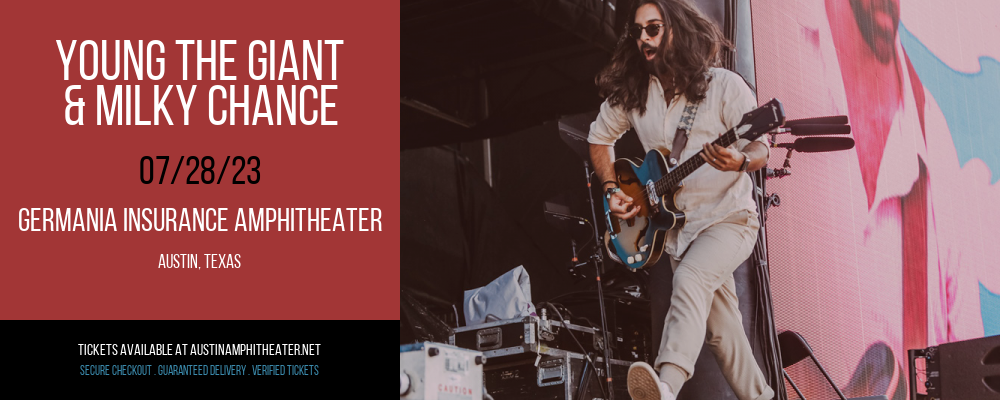 Young the Giant & Milky Chance at Germania Insurance Amphitheater