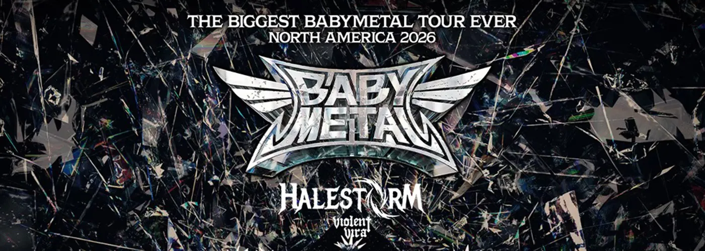 Babymetal, Halestorm &amp; Violent Vira